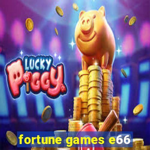 fortune games e66